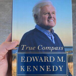 True Compass by Edward M Kennedy
